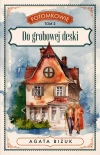 Do grobowej deski. Potomkowie. Tom 2 - zdjęcie