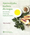 Ajurwedyjska kuchnia dla wegan - zdjęcie