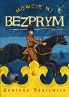 Mówcie mi Bezprym - zdjęcie