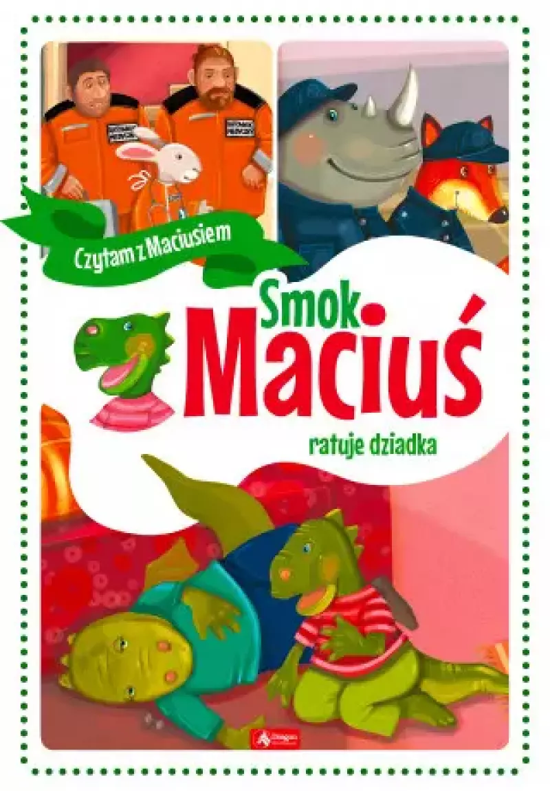 Smok Maciuś ratuje dziadka Smok Maciuś ratuje dziadka