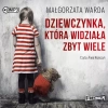 Dziewczynka, która widziała zbyt wiele. Audiobook - zdjęcie