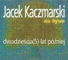 Jacek Kaczmarski na żywo - Dwadzieścia (5) lat póżniej (reedycja) - zdjęcie