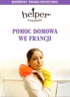 Helper. Pomoc domowa we Francji. Rozmówki polsko-francuskie - zdjęcie