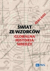 Świat ze wzorców. Globalna historia wiedzy - zdjęcie