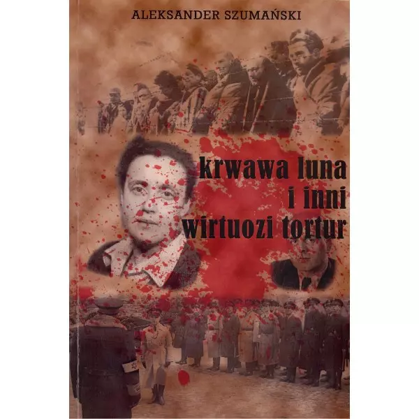 Krwawa luna i inni wirtuozi tortur - Książki