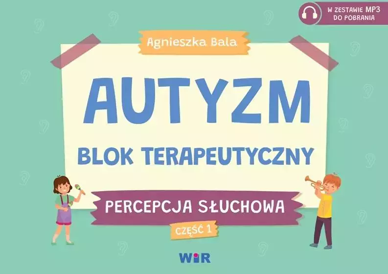 Autyzm. Blok terapeutyczny. Percepcja słuchowa. Część 1 - Książki