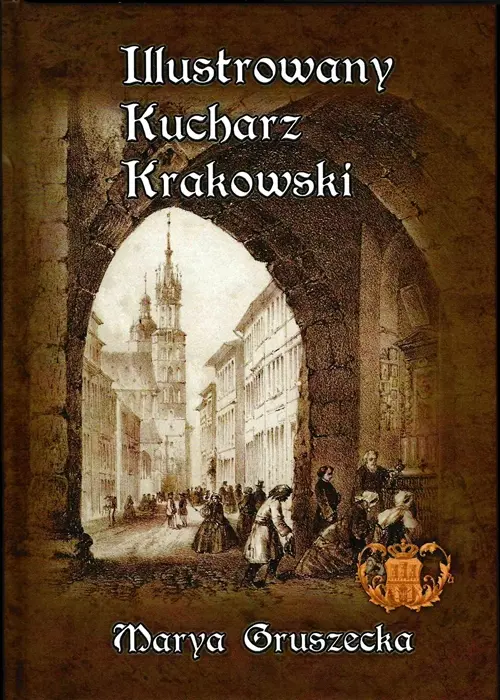 Ilustrowany Kucharz Krakowski (dodruk 2021) - Książki