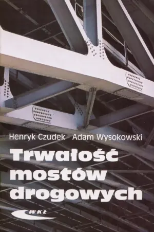 Trwałość mostów drogowych - Książki