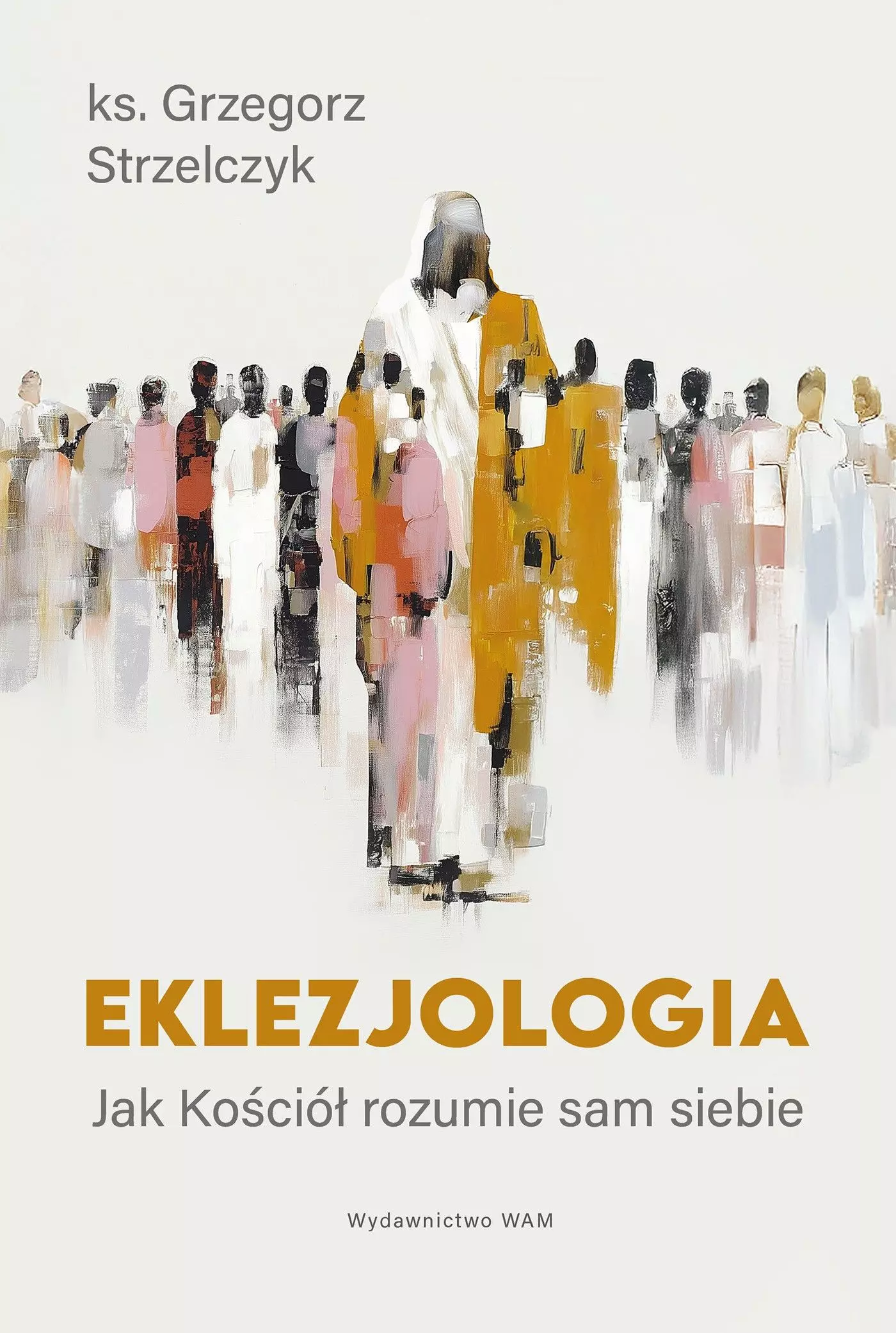Eklezjologia. Jak Kościół rozumie sam siebie - Książki