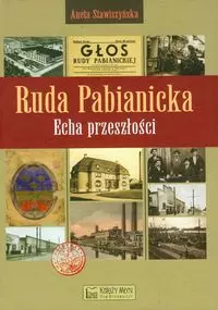 Ruda Pabianicka Echa przeszłości - Książki