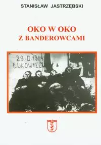 Oko w oko z banderowcami - Książki