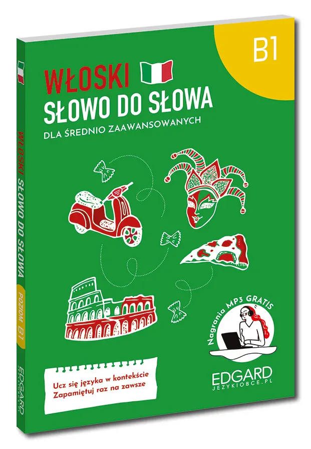 Włoski. Słowo do słowa. Dla średnio zaawansowanych B1 - Książki
