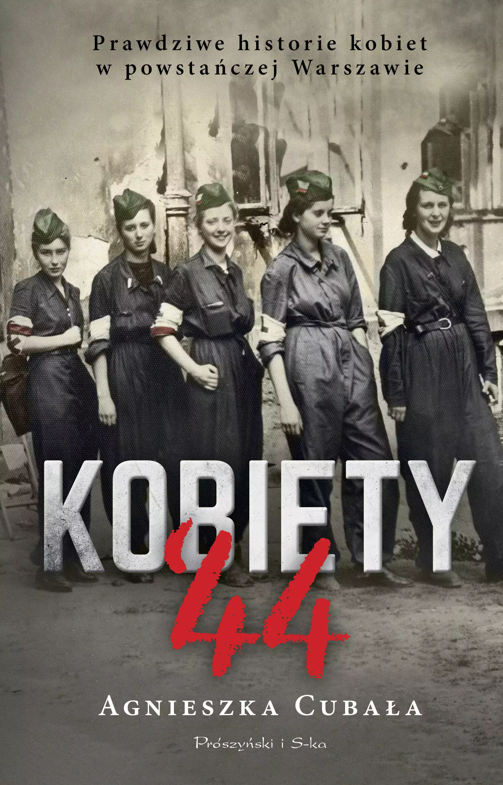 Kobiety`44. Prawdziwe historie kobiet w powstańczej Warszawie - Książki