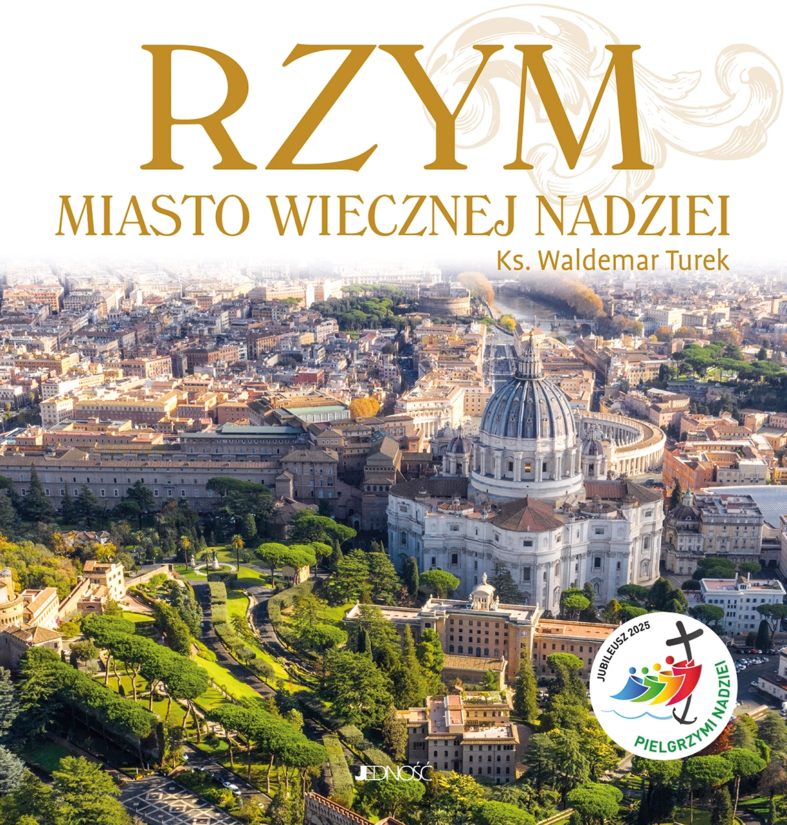 Rzym. Miasto wiecznej nadziei. Rok Święty 2025 - Książki