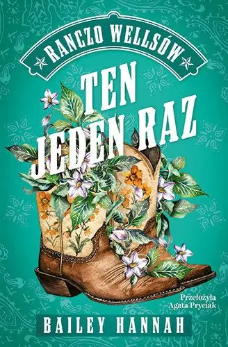 Ten jeden raz. Ranczo Wellsów. Tom 2 - Książki
