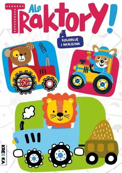 Ale traktory! Kolorowanka z naklejkami - Książki
