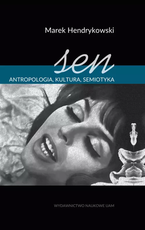 Sen Antropologia, kultura, semiotyka - Książki