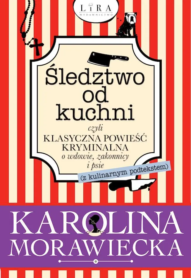 Śledztwo od kuchni czyli klasyczna powieść kryminalna o wdowie, zakonnicy i psie (z kulinarnym podtekstem) - Książki