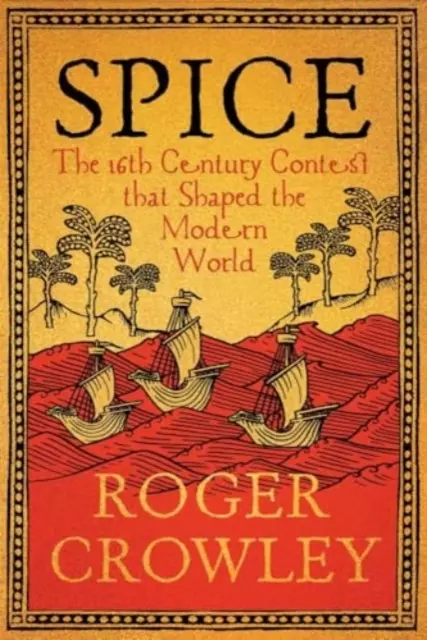 Spice: The 16th-Century Contest that Shaped the Modern World - Książki