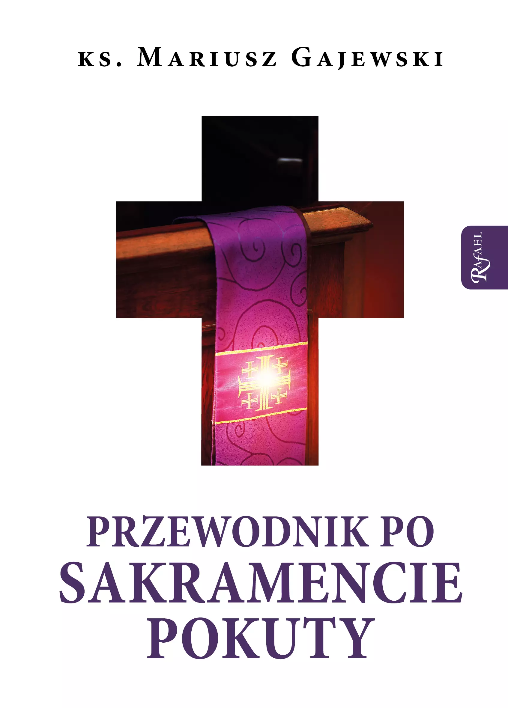 Przewodnik po Sakramencie Pokuty - Książki