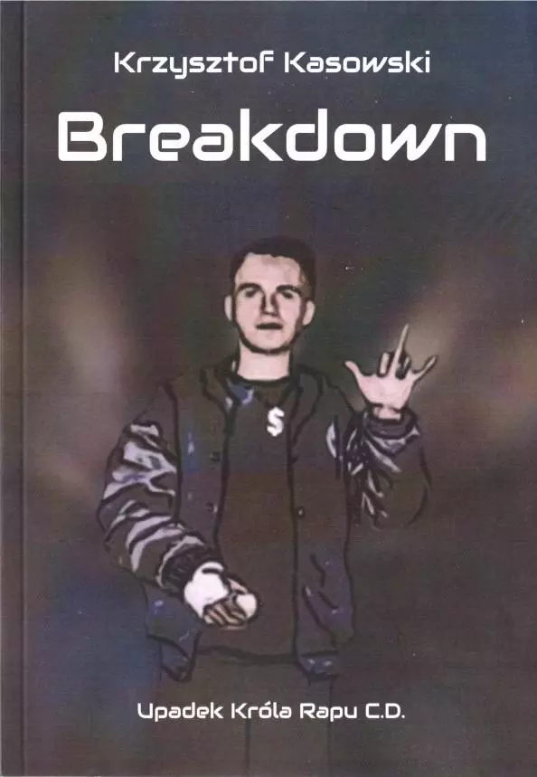 Breaksown. Upadek Króla Rapu C.D. - Książki