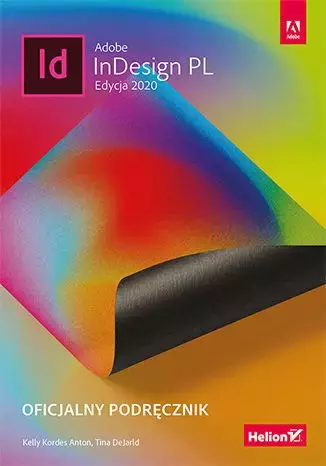Adobe InDesign PL. Oficjalny podręcznik. Edycja 2020 - Książki