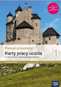 Poznać przeszłość 1. Liceum i technikum. Karty pracy ucznia. Zakres podstawowy - Książki