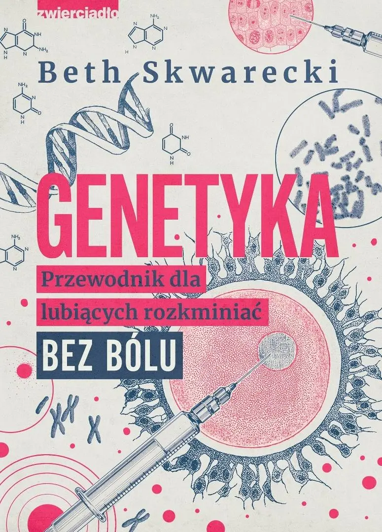 Genetyka. Przewodnik dla lubiących rozkminiać bez bólu - Książki