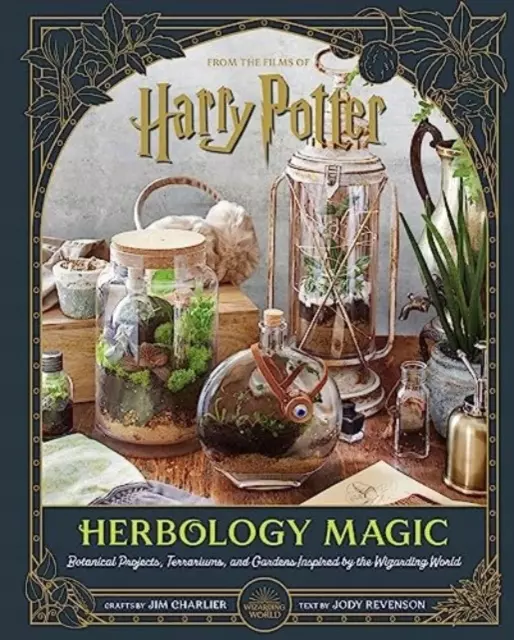 Harry Potter: Herbology Magic: Botanical Projects, Terrariums, and Gardens Inspired by the Wizarding World - Książki