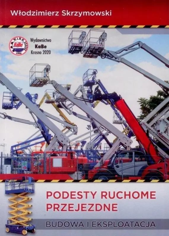 Podesty ruchome przejezdne. Budowa i eksploatacja. Kabe 2020 - Książki