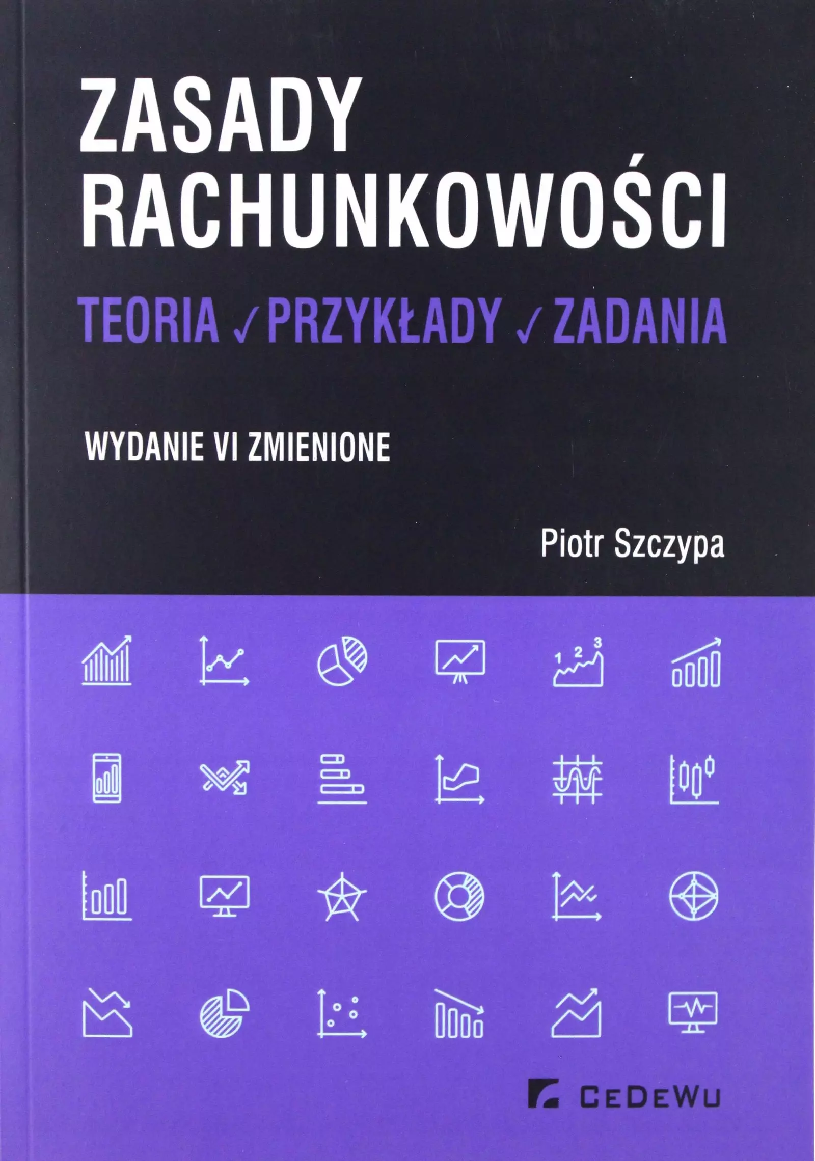 Zasady rachunkowości. Teoria, przykłady, zadania. Wydanie 6 zmienione - Książki