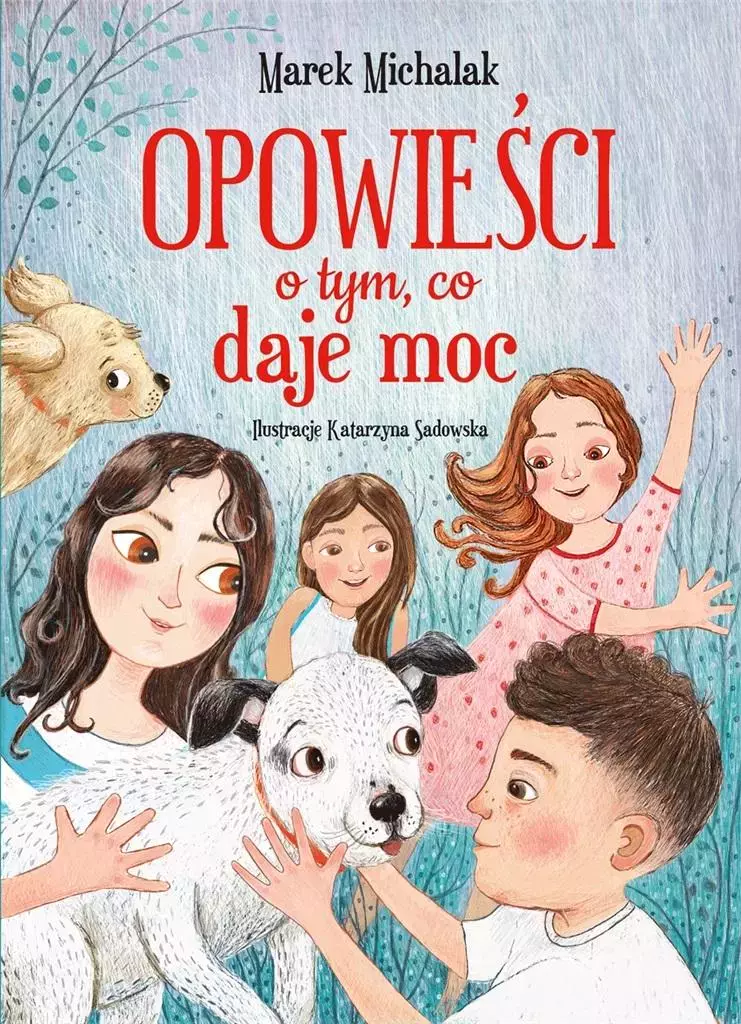Opowieści o tym, co daje moc - Książki