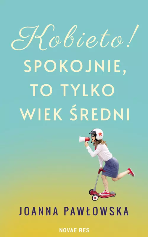Kobieto! Spokojnie, to tylko wiek średni - Książki