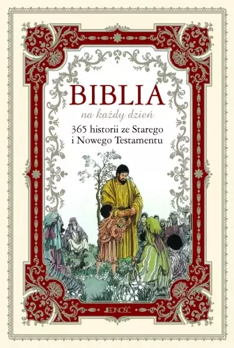 Biblia na każdy dzień. 365 historii ze starego i nowego testamentu - Książki