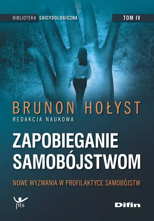 Biblioteka Suicydologiczna. Tom 4. Zapobieganie samobójstwom. Nowe wyzwania w profilaktyce samobójstw - Książki