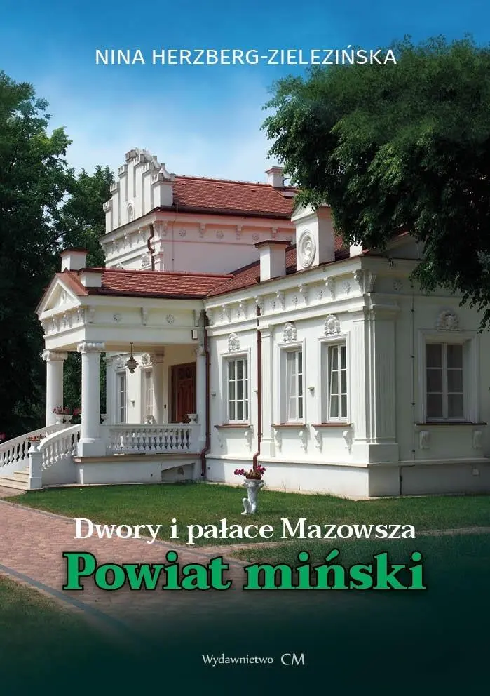 Dwory i pałace Mazowsza. Powiat miński - Książki