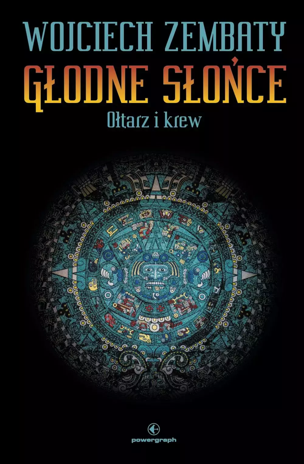 Głodne Słońce. Tom 2. Ołtarz i krew - Książki