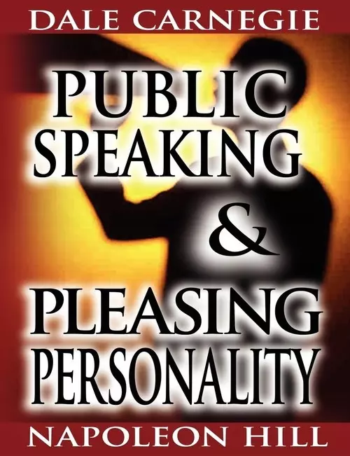 Public Speaking by Dale Carnegie (the author of How to Win Friends & Influence People) & Pleasing Personality by Napoleon Hill (the author of Think and Grow Rich) - Książki