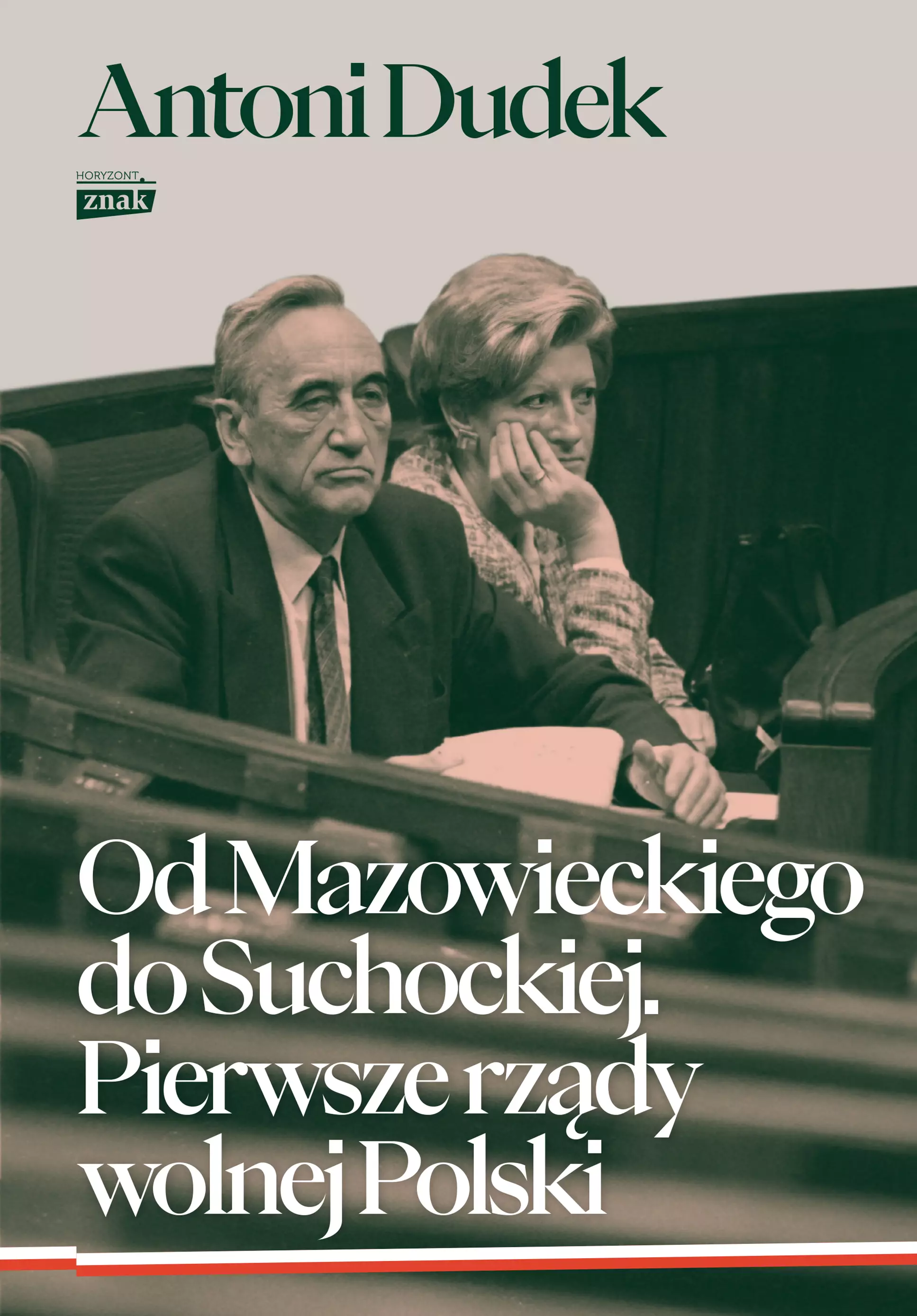 Od Mazowieckiego do Suchockiej. Pierwsze rządy wolnej Polski - Książki