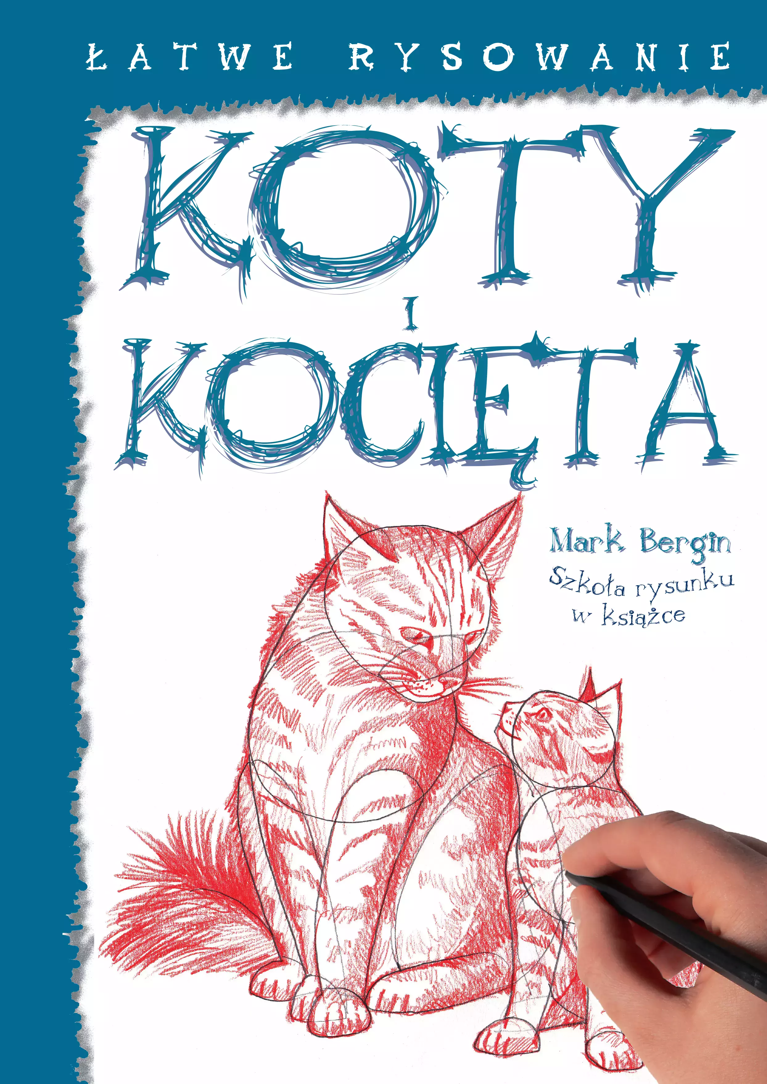 Łatwe rysowanie. Koty i kocięta - Książki