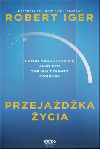 Przejażdżka życia. Czego nauczyłem się jako CEO The Walt Disney Company - Książki