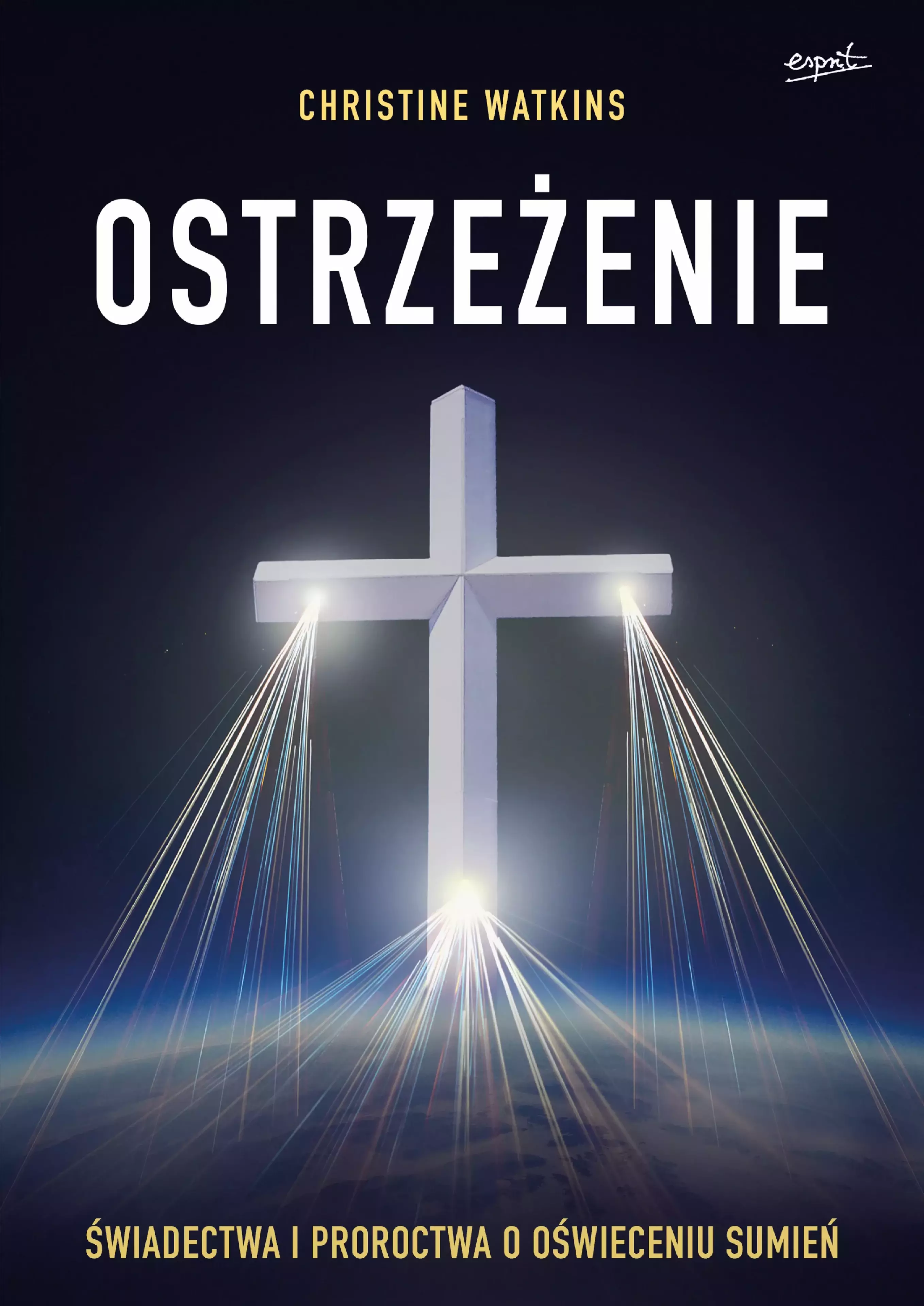 Ostrzeżenie. Świadectwa i proroctwa o oświeceniu sumień, wydanie 2 - Książki