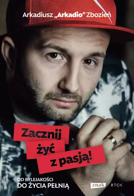 Zacznij żyć z pasją! Od bylejakości do życia pełnią - Książki