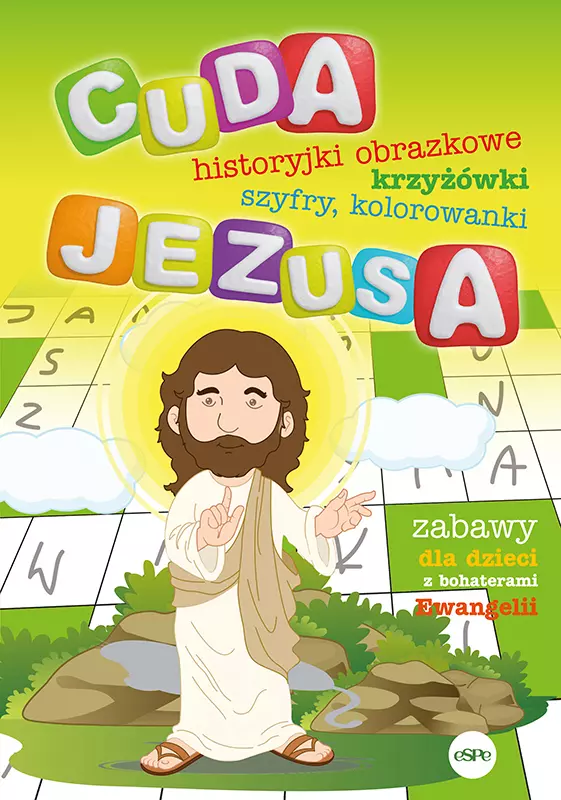 Cuda Jezusa. Historyjki obrazkowe, krzyżówki, szyfry, kolorowanki - Książki