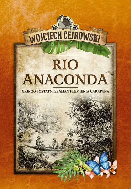 Rio Anaconda. Gringo i ostatni szaman plemienia Carapana - Książki