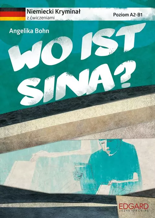 Niemiecki. Kryminał z ćwiczeniami. Wo ist Sina? - Książki