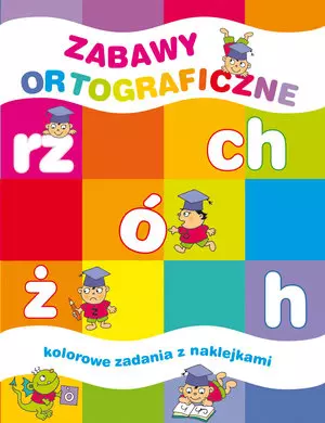 Zabawy ortograficzne. Kolorowe zadania z naklejkami - Książki