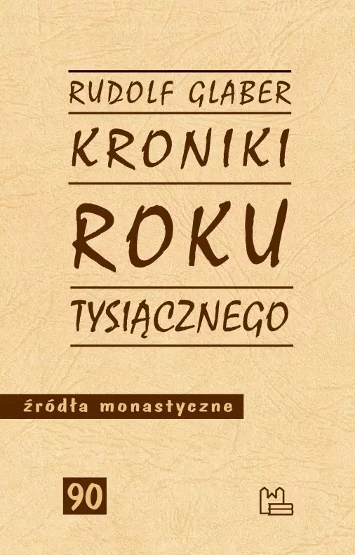 Źródła monastyczne. Tom 90. Kroniki roku tysiącznego - Książki