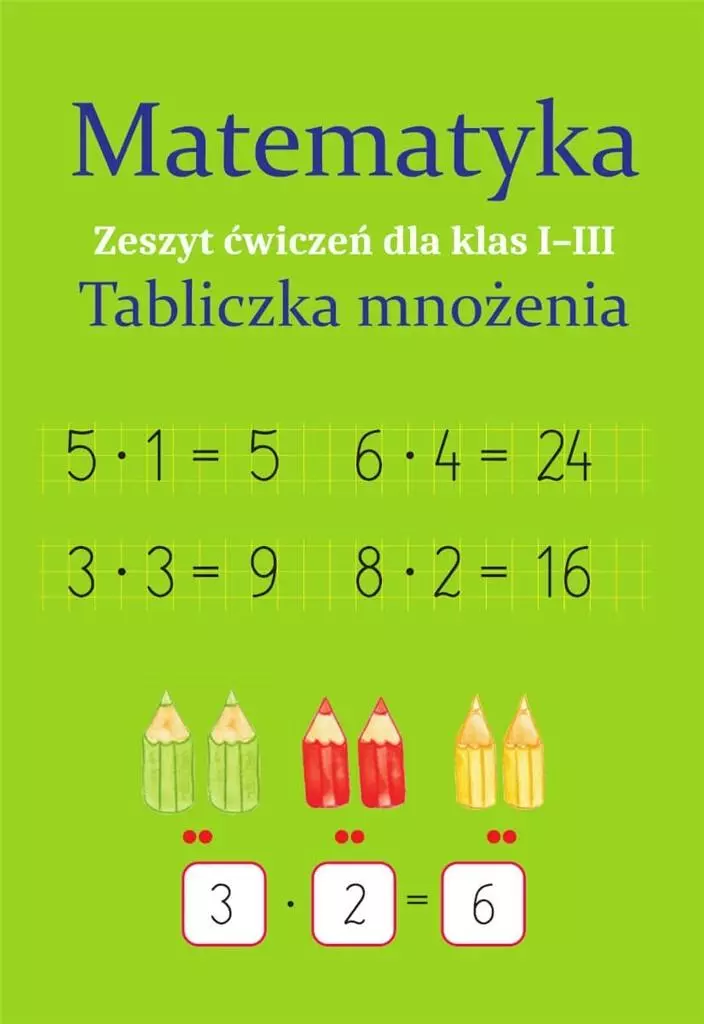 Matematyka. Tabliczka mnożenia. Zeszyt ćwiczeń dla klas 1-3 - Książki