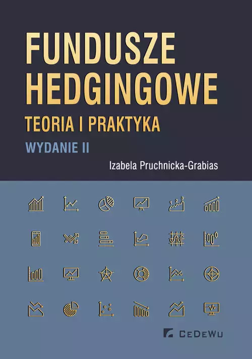 Fundusze hedgingowe. Teoria i praktyka, wydanie II - Książki